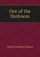Out of the Darkness, Charles Judson Dutton 