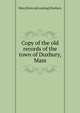 Copy of the old records of the town of Duxbury, Mass, Mass [from old catalog] Duxbury 