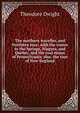 The northern traveller, and Northern tour; with the routes to the Springs, Niagara, and Quebec, and the coal mines of Pennsylvania; also, the tour of New-England, Theodore Dwight 