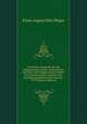 Christliche Dogmatik: Bd. Die Seligmachende Gnade. Christi Person Und Werk. Der Seligmachende Glaube. Die Entstehung Des Glaubens. Die Rechtfertigung Druch Den Glauben. 1917 (German Edition), Franz August Otto Pieper 