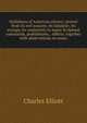 Sinfulness of American slavery: proved from its evil sources; its injustice; its wrongs; its contrariety to many Scriptural commands, prohibitions, . effects; together with observations on eman, Charles Elliott 