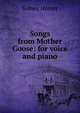 Songs from Mother Goose: for voice and piano, Sidney Homer 