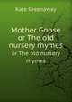 Mother Goose, Kate Greenaway 