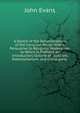 A Sketch of the Denominations of the Christian World: With a Persuasive to Religious Moderation. to Which Is Prefixed an Introductory Outline of . Judaism, Mahometanism, and Christianity ., Evans John 