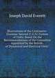 Illustrations of the Centimetre-Gramme-Second (C.G.S.) System of Units: Based On the Recommendations of the Committee Appointed by the British . of Dynamical and Electrical Units"., Joseph David Everett 