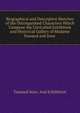 Biographical and Descriptive Sketches of the Distinguished Characters Which Compose the Unrivalled Exhibition and Historical Gallery of Madame Tussaud and Sons ., Tussaud Sons' And Exhibition 