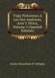 Viaje Pintoresco A Las Dos Americas, Asia Y Africa, Volume 2 (Spanish Edition), Alcide Dessalines D' Orbigny 