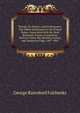 Florida, Its History and Its Romance: The Oldest Settlement in the United States, Associated with the Most Romantic Events of American History, Under the Spanish, French, and American Flags, 1497-1901, George Rainsford Fairbanks 