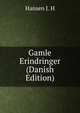 Gamle Erindringer (Danish Edition), Hansen J. H 