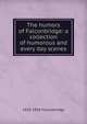 The humors of Falconbridge: a collection of humorous and every day scenes, 1818-1854 Falconbridge 