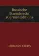 Russische Staenderecht (German Edition), HERMANN FALTIN 