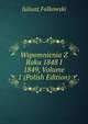 Wspomnienia Z Roku 1848 I 1849, Volume 1 (Polish Edition), Juliusz Falkowski 