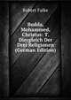 Budda, Mohammed, Christus: T. Diergleich Der Drei Religionen (German Edition), Robert Falke 