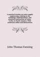 A practical treatise on water-supply engineering; relating to the hydrology, hydrodynamics, and practical construction of water-works, in North America. With numerous tables and illustrations, John Thomas Fanning 