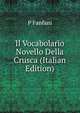 Il Vocabolario Novello Della Crusca (Italian Edition), Fanfani Pietro 