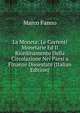 La Moneta: Le Correnti Monetarie Ed Il Riordinamento Della Circolazione Nei Paesi a Finanze Dissestate (Italian Edition), Marco Fanno 