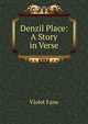 Denzil Place: A Story in Verse, Fane Violet 