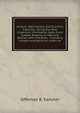 Medical, Matrimonial, and Scientific Expositor: Giving the Most Important Information Upon Every Subject Relating to Man and Woman, with Character, . Including Lessons and Advice to Lovers an, Jefferson B. Fancher 