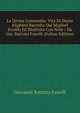 La Divina Commedia: Vita Di Dante Alighieri Raccolta Dai Migliori Eruditi Ed Illustrata Con Note / Da Gio. Battista Fanelli (Italian Edition), Giovanni Battista Fanelli 
