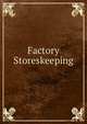 Factory Storeskeeping, 
