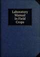 Laboratory Manual In Field Crops, 