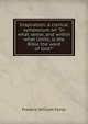 Inspiration: a clerical symposium on "In what sense, and within what limits, is the Bible the word of God?", F. W. Farrar 