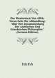 Der Musterstaat Von Alfrb: Voran Geht Die Abhandlung: "?ber Den Zusammenhang Der Arabischen Und Griechischen Philosophie." (German Edition), Frb Frb 