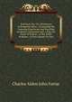 Eastward, Ho: Or, Adventures at Rangeley Lakes : Containing the Amusing Experience and Startling Incidents Connected with a Trip of a Party of Boston . to the Wilds of Maine : A Story Based On Fact, Charles Alden John Farrar 