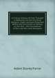 A Critical History of Free Thought in Reference to the Christian Religion: Eight Lectures Preached Before the University of Oxford, in the Year . the Foundation of the Late Rev. John Bampton, Adam Storey Farrar 