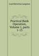 Practical Bank Operation, Volume 1, parts 1-13, Loyd Helvetius Langston 