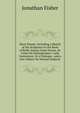 Short Poems: Including a Sketch of the Scriptures to the Book of Ruth; Satans Great Devise, Or Lines On Intemperance; I and Conscience, Or a Dialogue . and a Few Others On Various Subjects, Jonathan Fisher 