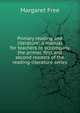Primary reading and literature: a manual for teachers to accompany the primer, first and second readers of the reading-literature series, Margaret Free 