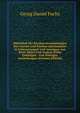 Bibliothek Der Kirchenversammlungen Des Vierten Und Funften Jahrhunderts in Uebersezungen Und Auszugen Aus Ihren Akten Und Andern Dahin Gehorigen . Und Nothigen Anmerkungen (German Edition), Georg Daniel Fuchs 