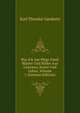 Was Ich Am Wege Fand: Blatter Und Bilder Aus Literatur, Kunst Und Leben, Volume 1 (German Edition), Karl Theodor Gaedertz 