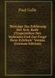 "Beitr?ge Zur Erkl?rung Der Xvii. Rede (Trapezitikos Des Isokrates Und Zur Frage Ihrer Echtheir" Voraus (German Edition), Paul Galle 