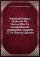 Verhandelingen: Rakende De Natuurlijke En Geopenbaarde Godsdienst, Volumes 27-29 (Dutch Edition), Teyler's Godgeleerd Genootschap 