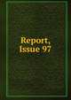 Report, Issue 97, 