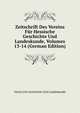 Zeitschrift Des Vereins Fur Hessische Geschichte Und Landeskunde, Volumes 13-14 (German Edition), Verein Fur Geschichte Und Landeskunde 