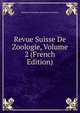 Revue Suisse De Zoologie, Volume 2 (French Edition), Mus?um d'histoire naturelle de Gen?ve 