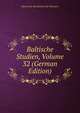 Baltische Studien, Volume 32 (German Edition), Historische Kommission fur Pommern 