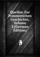 Quellen Zur Pommerschen Geschichte, Volume 3 (German Edition), 