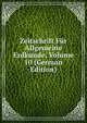 Zeitschrift Fur Allgemeine Erdkunde, Volume 10 (German Edition), 