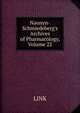 Naunyn-Schmiedeberg's Archives of Pharmacology, Volume 22, LINK 