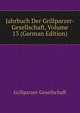 Jahrbuch Der Grillparzer-Gesellschaft, Volume 13 (German Edition), Grillparzer-Gesellschaft 