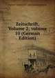 Zeitschrift, Volume 2; volume 10 (German Edition), Verein F Geschichte Und Altertumskunde 