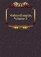Verhandlungen, Volume 3, 