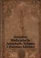 Dorpater Medicinische Zeitschrift, Volume 5 (German Edition), 