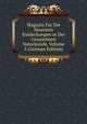Magazin Fur Die Neuesten Entdeckungen in Der Gesammten Naturkunde, Volume 5 (German Edition), 