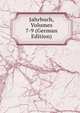 Jahrbuch, Volumes 7-9 (German Edition), 