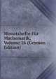 Monatshefte Fur Mathematik, Volume 16 (German Edition), 